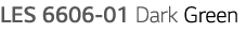 LES 6606-01 Dark Green 