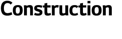 Construction