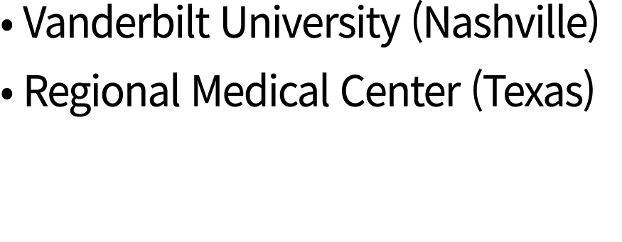   Vanderbilt University (Nashville)   Regional Medical Center (Texas)