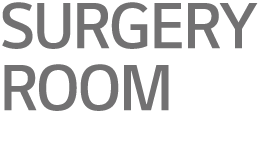 SURGERY ROOM