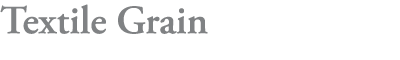 Textile Grain