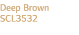 Deep Brown SCL3532