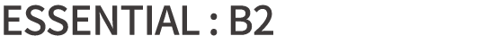 ESSENTIAL : B2