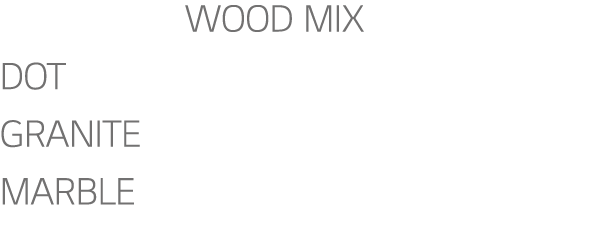 Wood   wood mix Dot Granite Marble