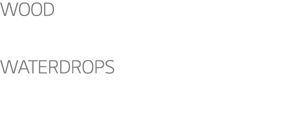 Wood Mist Waterdrops