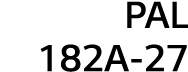 PAL 182A-27