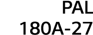 PAL 180A-27 