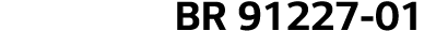 BR 91227-01