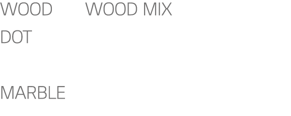 Wood   wood mix Dot Granite Marble