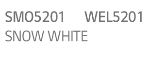 SMO5201 ,WEL5201,SNOW WHITE