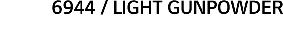 6944   Light Gunpowder 