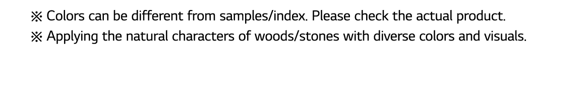   Colors can be different from samples index  Please check the actual product    Applying the natural characters of w   