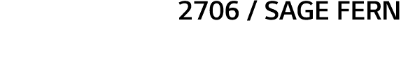 2706   Sage Fern 