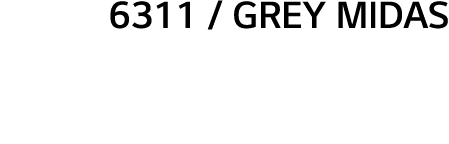 6311   Grey Midas 