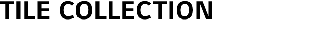 Tile Collection
