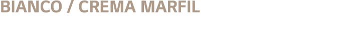 Bianco   Crema Marfil