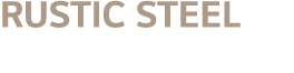 Rustic Steel