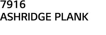 7916 ASHRIDGE PLANK