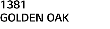 1381 GOLDEN OAK