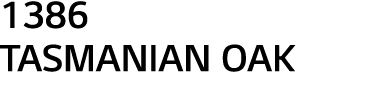 1386 TASMANIAN OAK