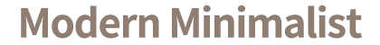 Modern Minimalist