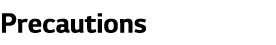 Precautions